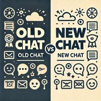 Old chat versus new chat